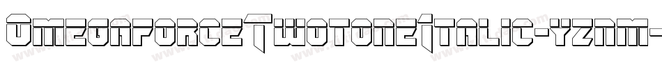 OmegaforceTwotoneItalic-yznm字体转换