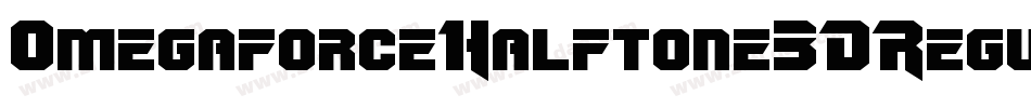 OmegaforceHalftone3DRegular-D98W字体转换 OmegaforceHalftone3DRegular-D98W字体转换
