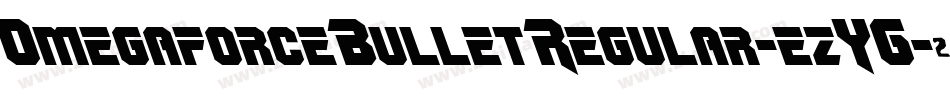 OmegaforceBulletRegular-ezY6字体转换