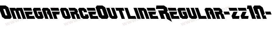 OmegaforceOutlineRegular-zz10字体转换 OmegaforceOutlineRegular-zz10字体转换