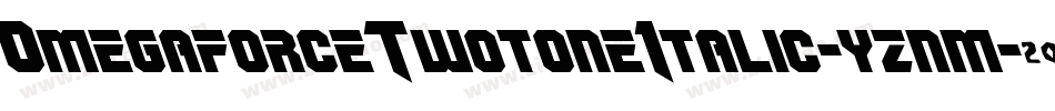 OmegaforceTwotoneItalic-yznm字体转换