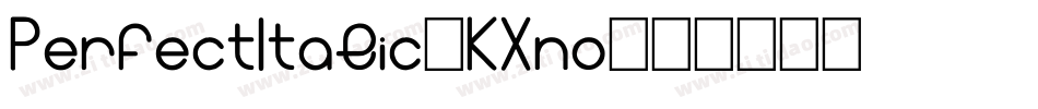 PerfectItalic-KXno字体转换