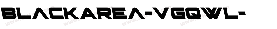 BlackArea-VGqWl字体转换 BlackArea-VGqWl字体转换