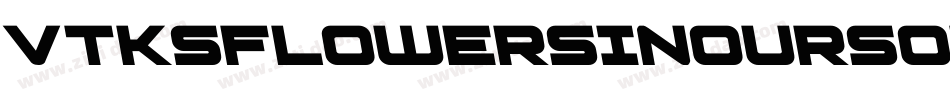 VtksFlowersInOurSoul-GqOy字体转换