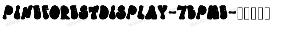 PineforestDisplay-7BPXE字体转换