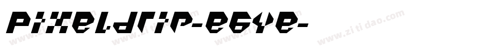 Pixeldrip-e6ye字体转换
