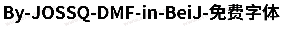 By-JOSSQ-DMF-in-BeiJ字体转换