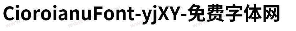 CioroianuFont-yjXY字体转换