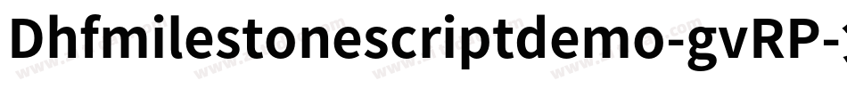 Dhfmilestonescriptdemo-gvRP字体转换