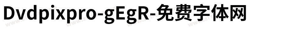 Dvdpixpro-gEgR字体转换