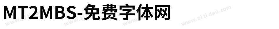 MT2MBS字体转换
