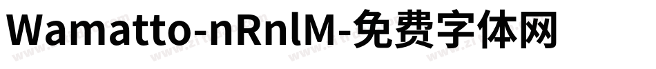 Wamatto-nRnlM字体转换