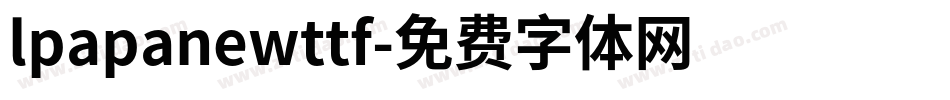 lpapanewttf字体转换
