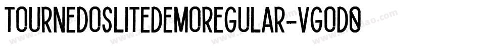 TournedosLiteDemoRegular-VGOd0字体转换