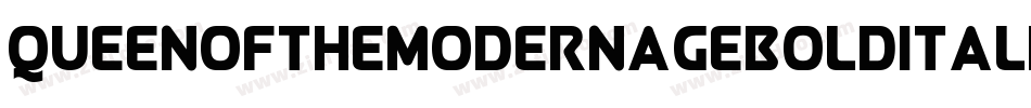 QueenOfTheModernAgeBoldItalic-rg2Rp字体转换 QueenOfTheModernAgeBoldItalic-rg2Rp字体转换