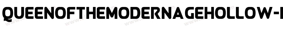QueenOfTheModernAgeHollow-K7BYA字体转换 QueenOfTheModernAgeHollow-K7BYA字体转换