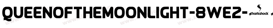 QueenOfTheMoonLight-8wE2字体转换