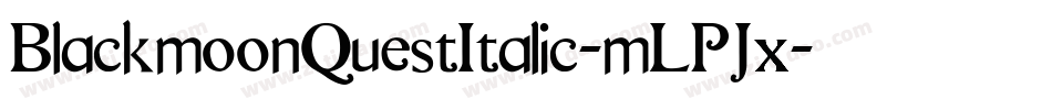 BlackmoonQuestItalic-mLPJx字体转换