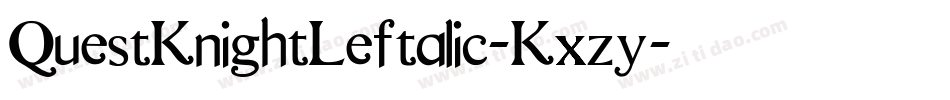 QuestKnightLeftalic-Kxzy字体转换