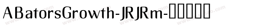 ABatorsGrowth-JRJRm字体转换