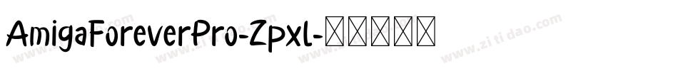 AmigaForeverPro-Zpxl字体转换