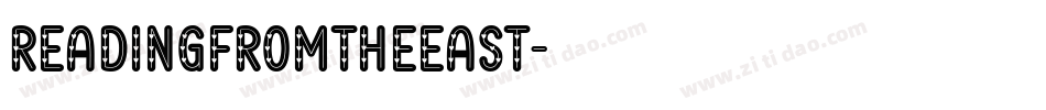 readingfromtheeast字体转换