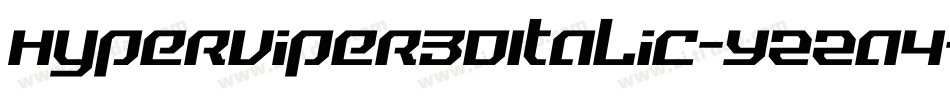 HyperViper3DItalic-Yzza4字体转换