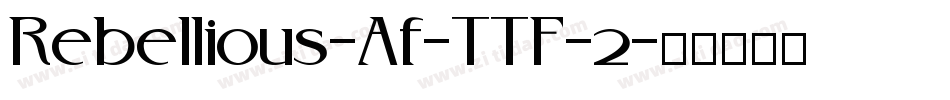 Rebellious-Af-TTF-2字体转换