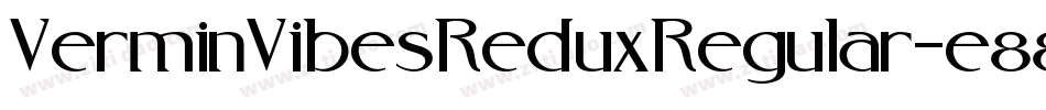 VerminVibesReduxRegular-e88l字体转换 VerminVibesReduxRegular-e88l字体转换