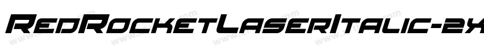 RedRocketLaserItalic-2x6e字体转换
