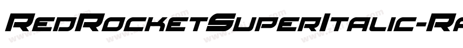 RedRocketSuperItalic-Ra2v字体转换 RedRocketSuperItalic-Ra2v字体转换