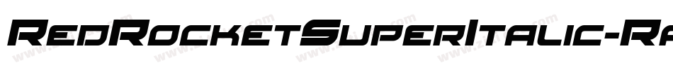 RedRocketSuperItalic-Ra2v字体转换 RedRocketSuperItalic-Ra2v字体转换