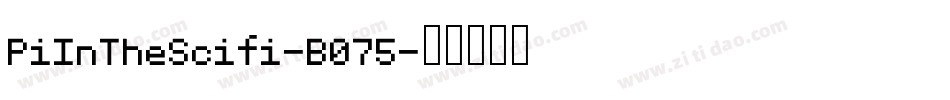 PiInTheScifi-B075字体转换