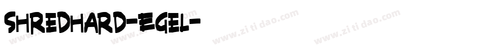 Shredhard-Egel字体转换