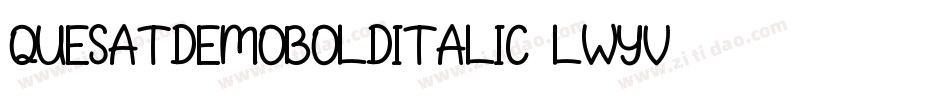 QuesatDemoBoldItalic-lWYV字体转换