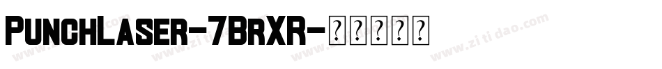 PunchLaser-7BrXR字体转换