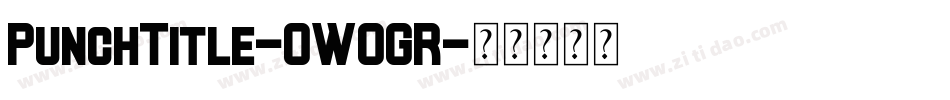 PunchTitle-0WOGR字体转换
