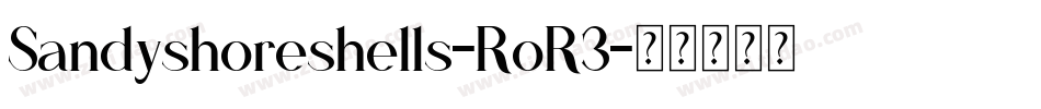 Sandyshoreshells-RoR3字体转换