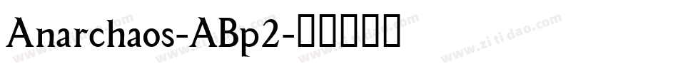 Anarchaos-ABp2字体转换