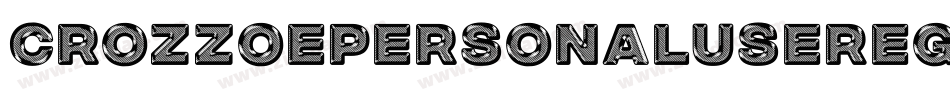 CrozzoePersonalUseRegular-Kjr7字体转换