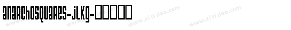 Anarchosquares-jLKG字体转换