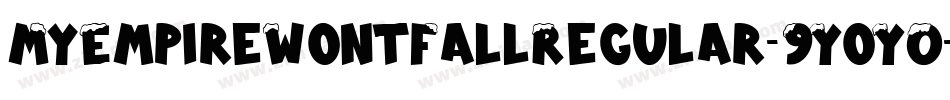 MyEmpireWontFallRegular-9YoY0字体转换