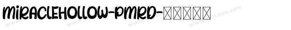 MiracleHollow-pmrd字体转换