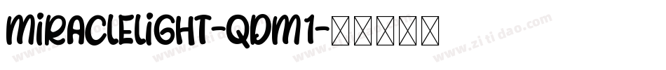MiracleLight-qdM1字体转换