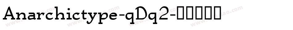 Anarchictype-qDq2字体转换