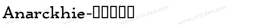 Anarckhie字体转换