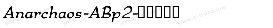 Anarchaos-ABp2字体转换