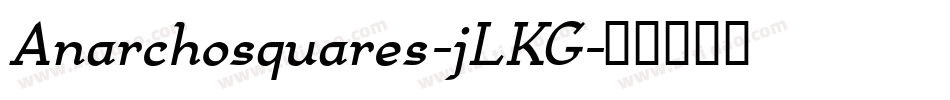 Anarchosquares-jLKG字体转换