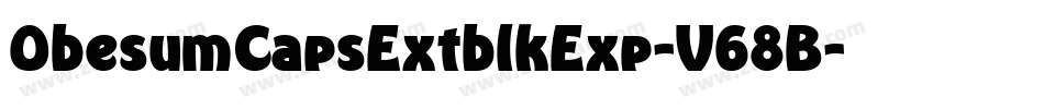 ObesumCapsExtblkExp-V68B字体转换 ObesumCapsExtblkExp-V68B字体转换