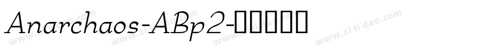 Anarchaos-ABp2字体转换